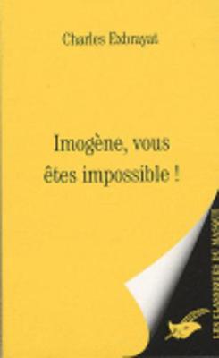 Imogene, Vous Etes Impossible ! (Paperback)