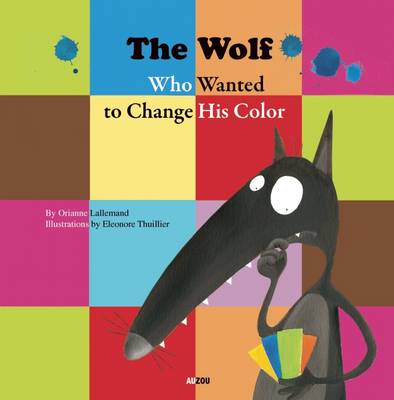 The Wolf Who Wanted to Change His Color (Paperback)