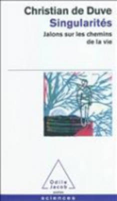 Singularites: Jalons Sur Les Chemins De LA Vie (Paperback)