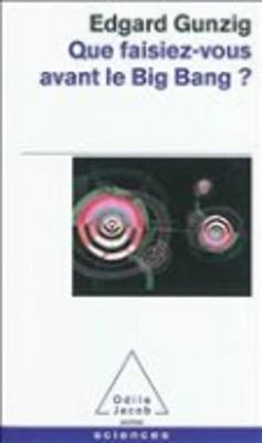 Que Faisiez-Vous Avant Le Big Bang ? (Paperback)