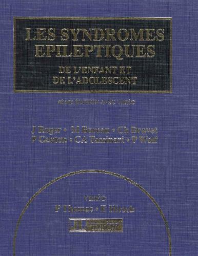 Les Syndromes Epileptiques de l'Enfant et de l'Adolescent: 4th Edition (Hardback)