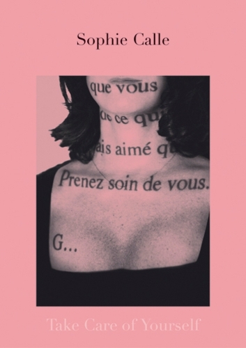 Take Care of Yourself by Sophie Calle | Waterstones