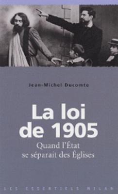 Les essentiels Milan: La loi de 1905: quand l'Eglise se separait de l'Etat (Paperback)