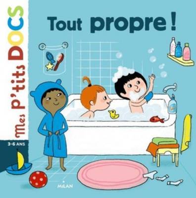 Mes P'tits Docs: Tout Propre ! (Hardback)