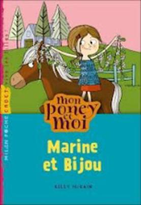 Mon Poney ET Moi/Marine ET Bijou (Paperback)