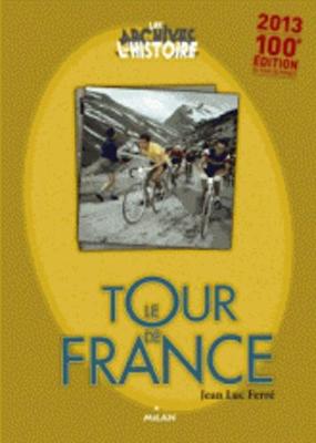 Les archives de l'histoire: Le Tour de France (Paperback)