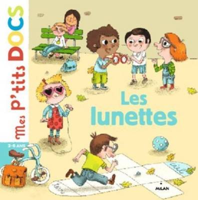 Mes p'tits docs/Mes docs animes: Les lunettes (Hardback)
