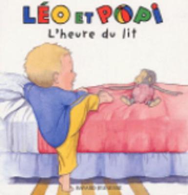 Les Histoires De Leo ET Popi: L'Heure Du Lit (Hardback)