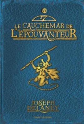 Wardstone Chronicles 7/Le Cauchemar De L'Epouvanteur (Paperback)