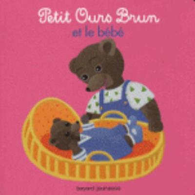 Petit Ours Brun: Petit Ours Brun et le bebe (Hardback)