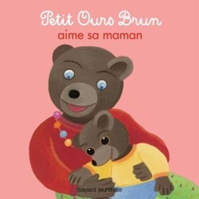 Petit Ours Brun: Petit Ours Brun aime sa maman (Hardback)