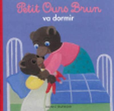 Petit Ours Brun: Petit Ours Brun Va Dormir (Paperback)