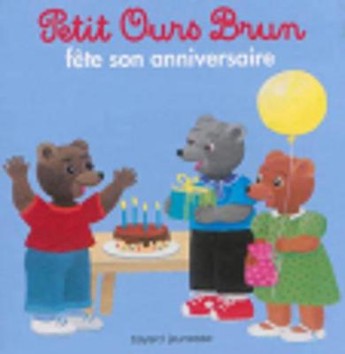 Petit Ours Brun: Petit Ours Brun Fete Son Anniversaire (Paperback)