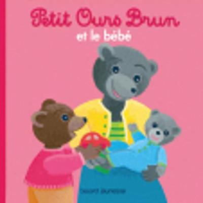 Petit Ours Brun: Petit Ours Brun et le bebe (Hardback)