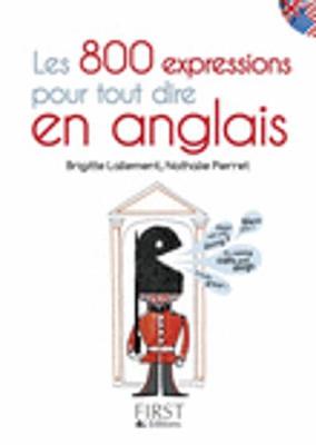 Les petits livres: Les 800 expressions pour tout dire en anglais (Paperback)