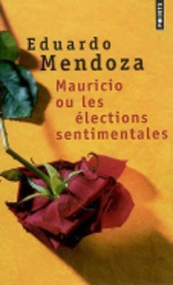 Mauricio Ou Les Elections Sentimentales (Paperback)