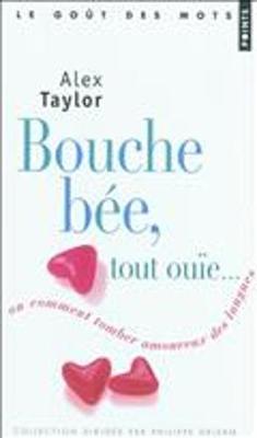 Bouche bee, tout ouie ou comment tomber amoureux des langues (Paperback)