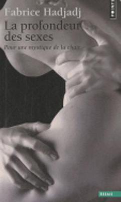 La Profondeur Des Sexes: Pour Une Mystique De La Chair (Paperback)