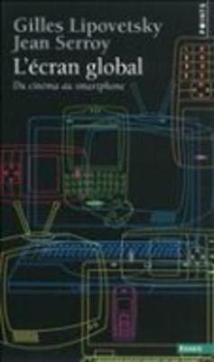 L'ecran global: du cinema au smartphone (Paperback)
