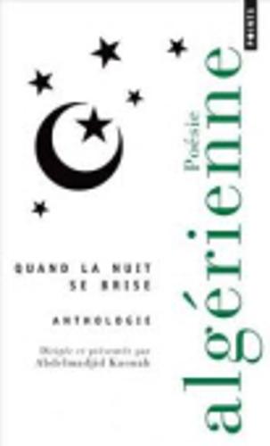 Anthologie De Poesie Algerienne: Quand La Nuit Se Brise (Paperback)