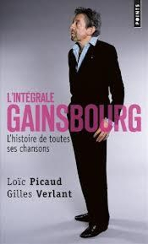 L'Integrale Gainsbourg: L'Histoire De Toutes Ses Chansons (Paperback)