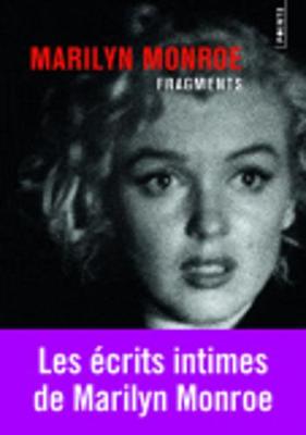 Fragments: Poemes, Ecrits Intimes, Lettres (Paperback)