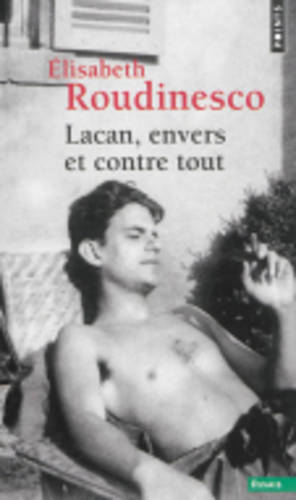 Lacan, Envers Et Contre Tout (Paperback)