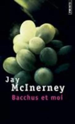 Bacchus et moi (Paperback)