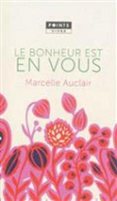 Le Bonheur Est En Vous (Paperback)