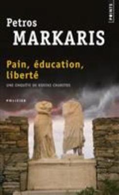 Pain, Education, Liberte: Une Enquete De Kostas Charitos (Paperback)