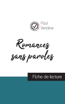 Romances sans paroles de Paul Verlaine (fiche de lecture et analyse complete de l'oeuvre) (Paperback)