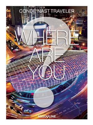 Where are You? Conde Nast Traveller (Hardback)