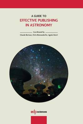 A Guide to Effective Publishing in Astronomy (Paperback)