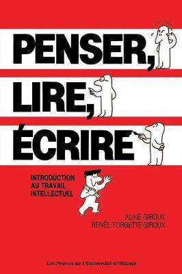 Penser, Lire, Acrire: Introduction Au Travail Intellectuel (Paperback)