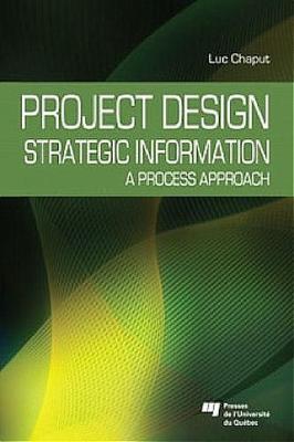 Project Design: Strategic Information: A Process Approach (Paperback)