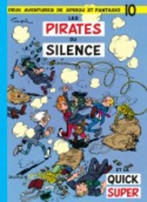 Les Aventures De Spirou Et Fantasio: Les Pirates Du Silence (10) (Hardback)