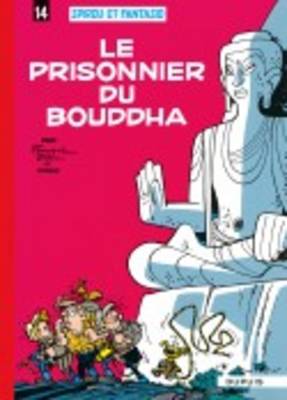 Les Aventures De Spirou Et Fantasio: Le Prisonnier Du Bouddha (14) (Hardback)