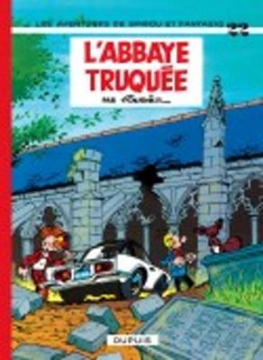 Les aventures de Spirou et Fantasio: L'abbaye truquee (22) (Hardback)
