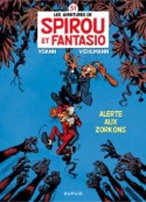 Les aventures de Spirou et Fantasio: Alerte aux Zorkons (51) (Hardback)