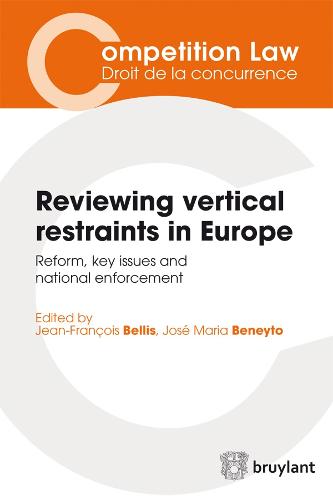 Reviewing vertical restraints in Europe: Reform, key issues and national enforcement - Competition Law/Droit de la concurrence (Paperback)