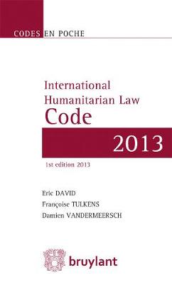 Code en poche - International Humanitarian Law Code 2013: Texts up to 1 June 2013 - Codes en poche (Paperback)