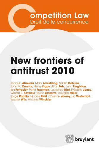 New Frontiers of Antitrust 2010 - Competition Law/Droit de la Concurrence (Paperback)