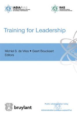 Training for Leadership - Public Administration Today - Administration Publique Aujourd'hui (Paperback)
