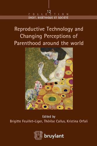 Reproductive Technology and Changing Perceptions of Parenthood around the world - Droit bioethique et societe (Paperback)