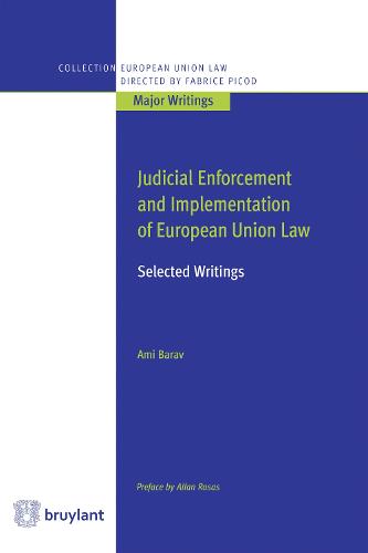 Judicial Enforcement and Implementation of European Union Law - Collection droit de l'Union europeenne - Grands ecrits (Paperback)