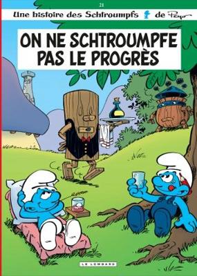 Les Schtroumpfs: On NE Schtroumpfe Pas Le Progres/Schtroumpfs 21 (Hardback)