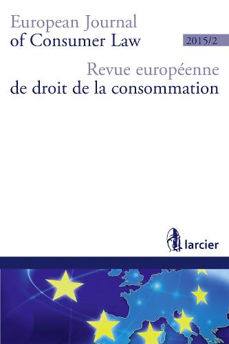 Revue Europeenne de Droit de la Consommation / European Journal of Consumer Law (R.E.D.C.) 2015 - Revue Europeenne de Droit de la Consommation (R.E.D.C.) 1 (Paperback)
