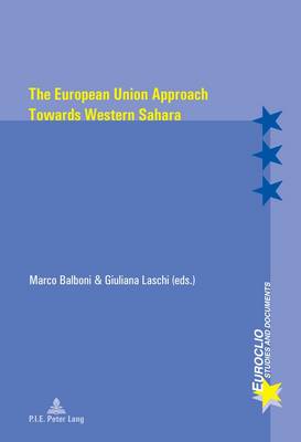 The European Union Approach Towards Western Sahara - Euroclio 98 (Paperback)