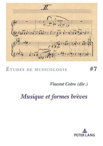 Musique et formes breves - Etudes de Musicologie/Musicological Studies 7 (Paperback)