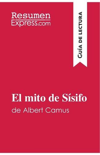 El Mito De Sísifo De Albert Camus Guía De Lectura By Resumenexpress